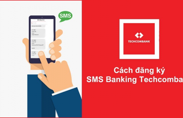 Cách đăng ký SMS Banking Techcombank nhanh nhất hiện nay